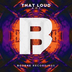 A.O.T - That Loud