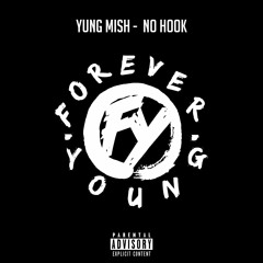 Yung Mish-  No Hook