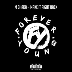 M Shaka-  Make It Right Back
