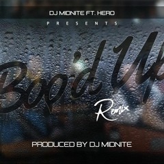 DJ Midnite & Hero - Boo'd Up Remix Ft. Ella Mai
