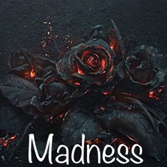Madness