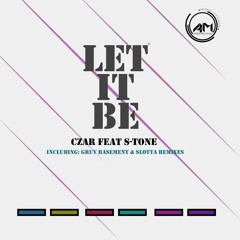 Czar Feat. S-Tone - Let It Be (Incl. Remixes) [Antidote Music]