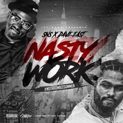 Nasty Work Feat. Dave East (Prod.By Joey Vutton)