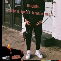 You Dont Know Me