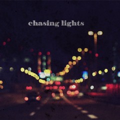 Chasing Lights (prod by MJK)