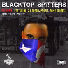 PR Dean Feat. 38 Spesh x  Profit x Rome Streetz "Blacktop Spitters" (Prod. By: DJ Concept)