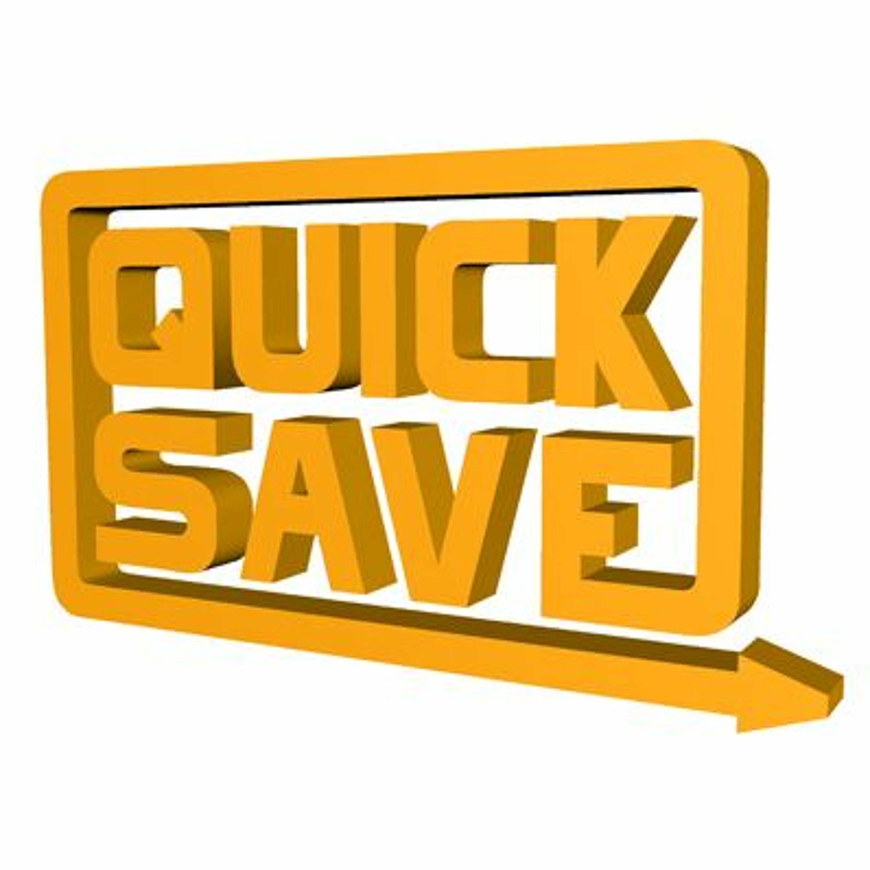 Quick Save Ep #006