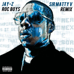 Jay-Z - Roc Boys (Sir Matty V Remix)