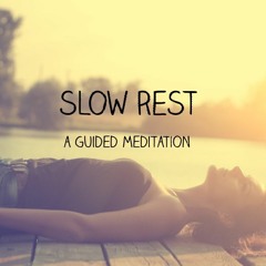 Slow Rest