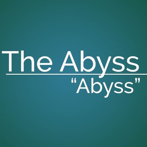 The Abyss