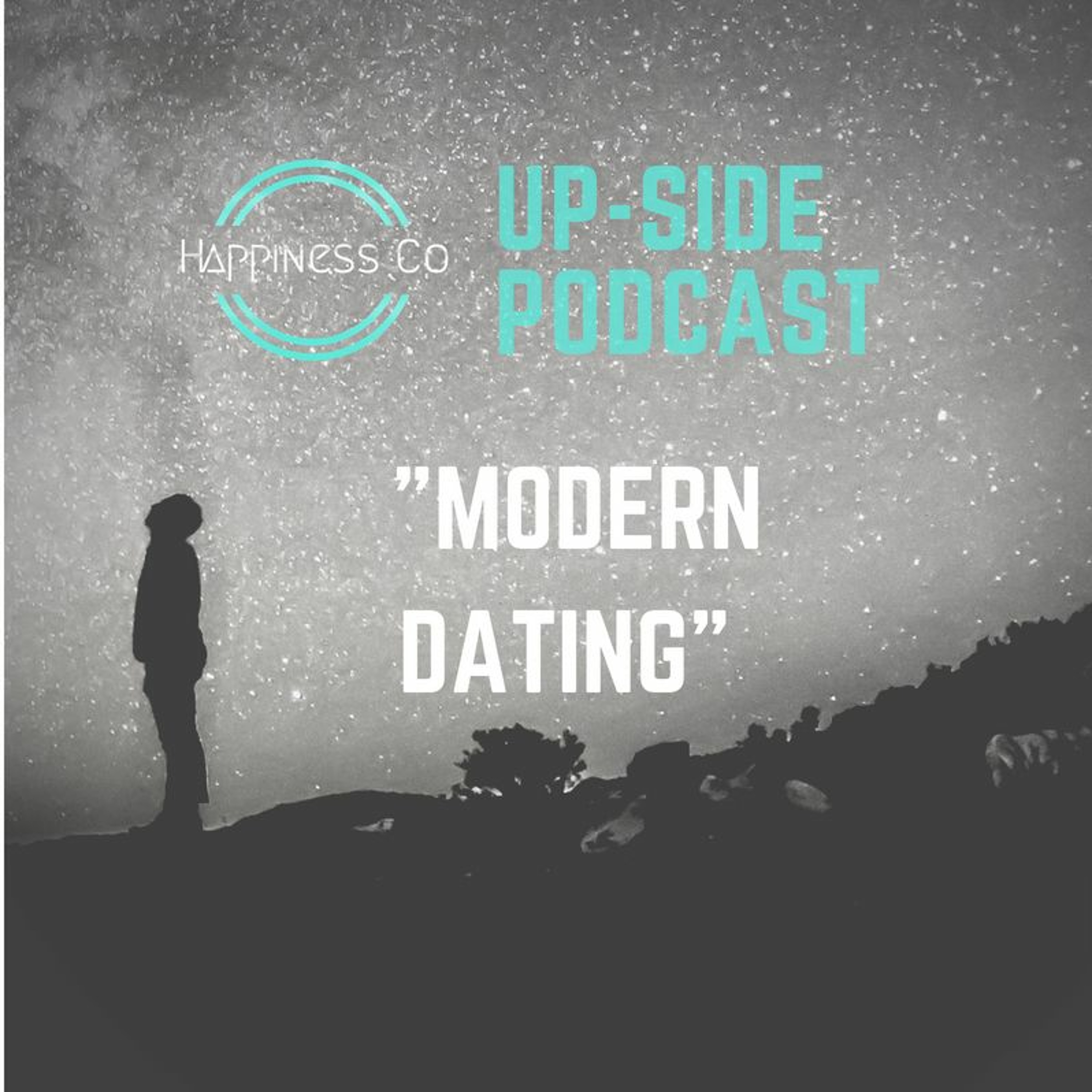 The new Upside Podcast Episode FOUR - Modern Dating, how can we navigate this crazy thing episode artwork