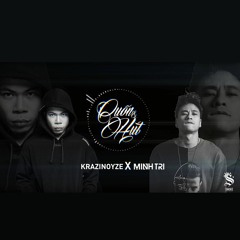 CUỐN HÚT (ORIGINAL MIX) - KRAZINOYZE X DJ MINH TRI