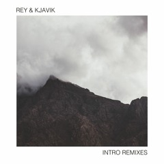 Rey&Kjavik - Intro Feat. Istvan Sky (SIS Remix)