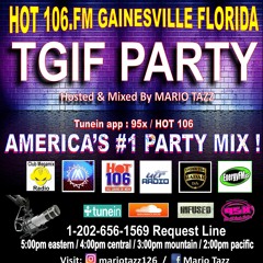 THE OFFICIAL TGIF PARTY WITH MARIO TAZZ