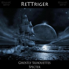 BWP053 : ReTTriger - Ghostly Silhouettes
