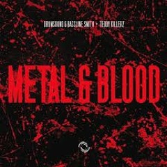 Drumsound & Bassline Smith Vs. Teddy Killerz - Metal & Blood