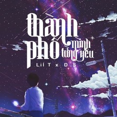[AGS x LangThangSoul ] Thành Phố Mình Từng Yêu - Lil T x D.S