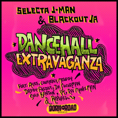 Selecta J-Man & Blackout J.A. Ft Daddy Freddy - Dancehall Extravaganza - Clip