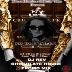 DJ Rev - CHOCOLATE HOUSE PROMO MIX (After Hours Mix)