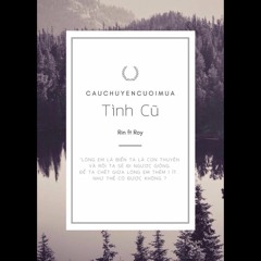 Tình Cũ - Rin ft Roy