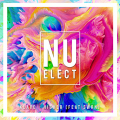 Klave - Higher (Feat SWRN) [ Nu elect Free Download ]