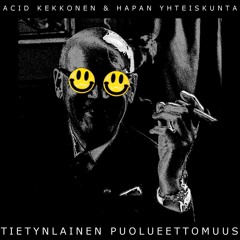 Acid Kekkonen & Hapan Yhteiskunta - Harvinaisen Selvä