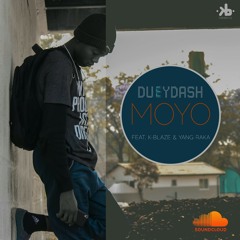 Moyo || DueyDash (Feat. K-Blaze & YangRaKa)