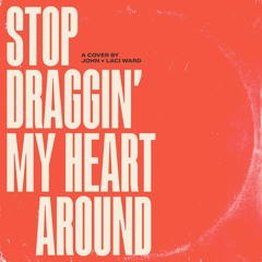 Stop Draggin' My Heart Around - Stevie Nicks and Tom Petty