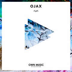 Ojax - Run (Extended Mix)