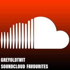 SoundCloud Favourites - GreyOldTwit