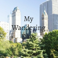 My Wandering Days