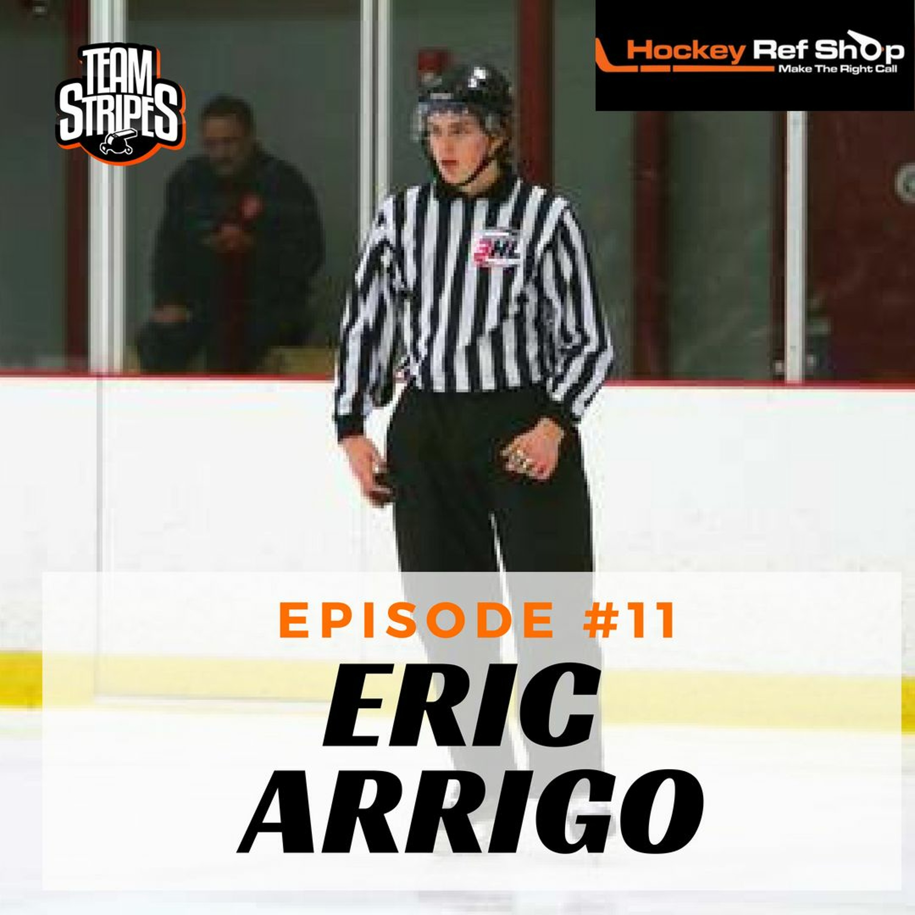 Episode 11 - Looking Professional - A Discussion with Eric Arrigo from HockeyRefShop.com episode artwork