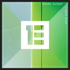 Smoke Jumper - u don't know