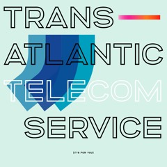 ~ Transatlantic Telecom Service ~