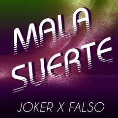 Mala Suerte - JOKER X Falso - CYBORG RECORDS - Cubaton Reggaton Cubano