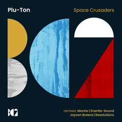 Plu-Ton - Space Crusaders (Jayson Butera's Remix)