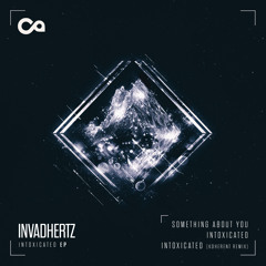 Invadhertz - Intoxicated (Koherent Remix)