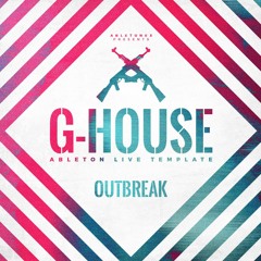 G-House Ableton Template "Outbreak"