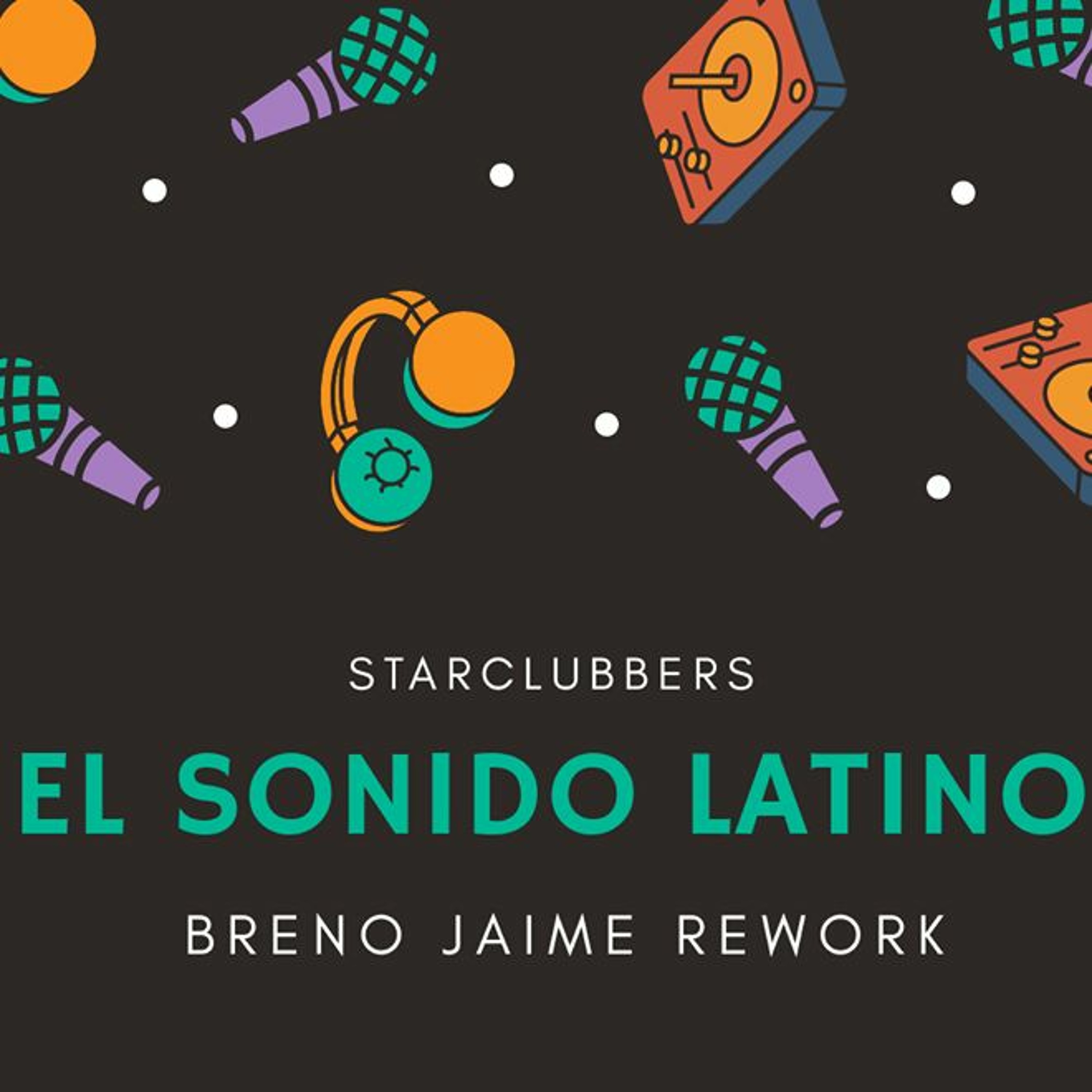 Starclubbers - El Sonido Latino - [ Breno Jaime Rework ] episode artwork