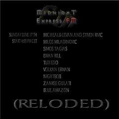 Milos Miladinovic - Midnight Express FM Mexico (June 2018) Reloaded