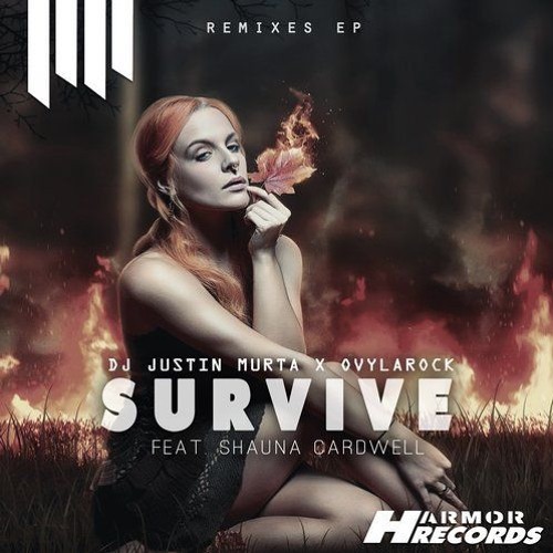 DJ Justin Murta x Ovylarock feat. Shauna Cardwell - Survive (TCM Remix)