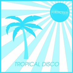 Tropical Disco - Poediction