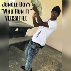 Jungle Boyy - Who Run It Versatile