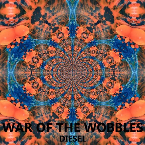 War of the Wobbles - Diesel In The Mix