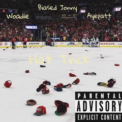 Hat trick ft. Ayepatt and Woadie (prod. HQTheGoat)