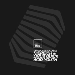 Niereich & Linus Quick - Acid Youth - Octopus Black Label - OCTBLK054