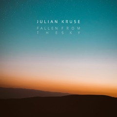 Julian Kruse - Fallen From The Sky