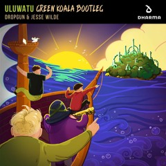Dropgun & Jesse Wilde - Uluwatu (Green Koala Hardstyle Bootleg)