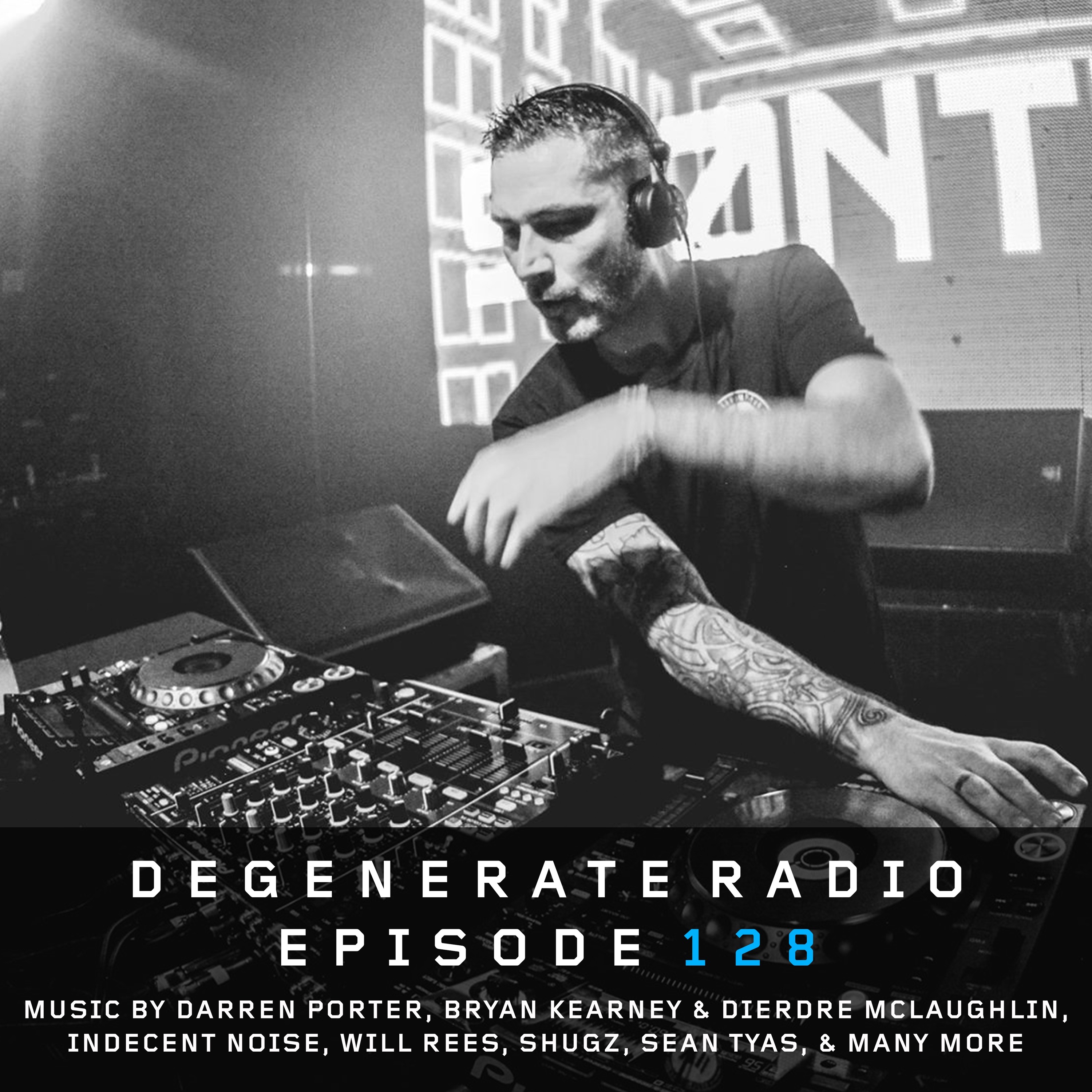 Sean Tyas pres. Degenerate Radio