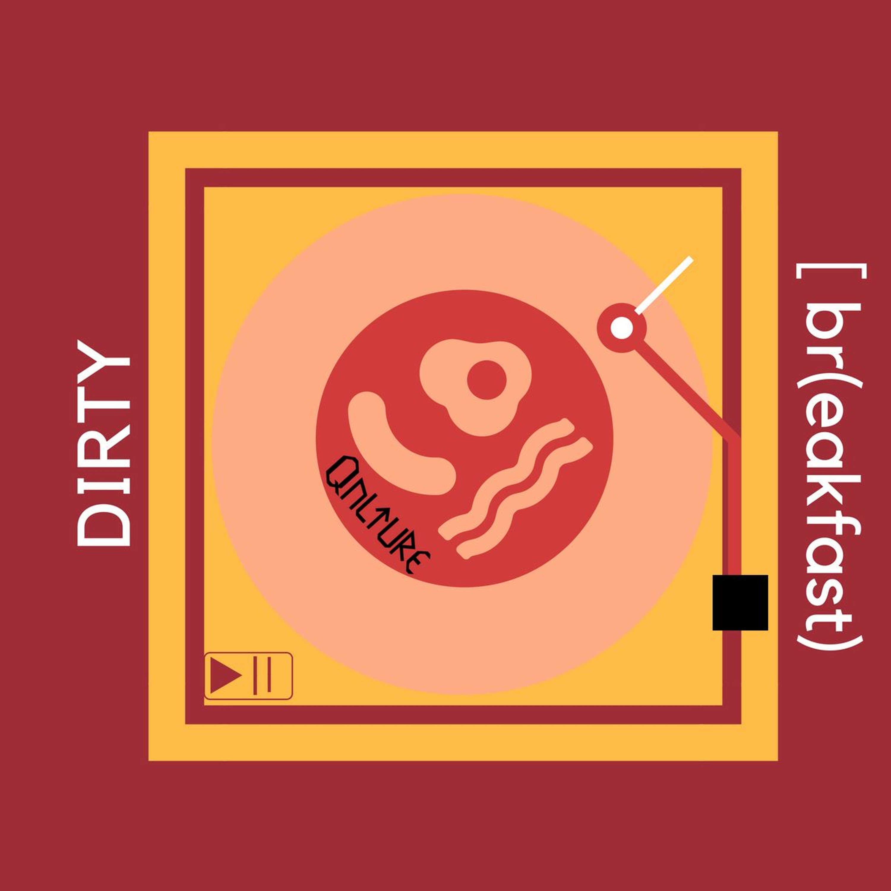 Dirty [Br{eakfast)-Qulture episode artwork